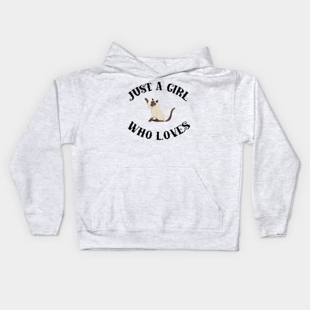 Just A Girl Who Loves Siamese Cats Kids Hoodie by GirlLoveDesigns